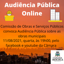 Audiência Pública Online: Comissão de Obras e Serviços Públicos